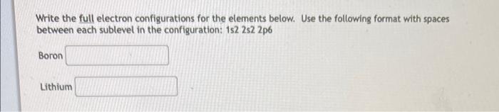 Solved Write the full electron configurations for the | Chegg.com