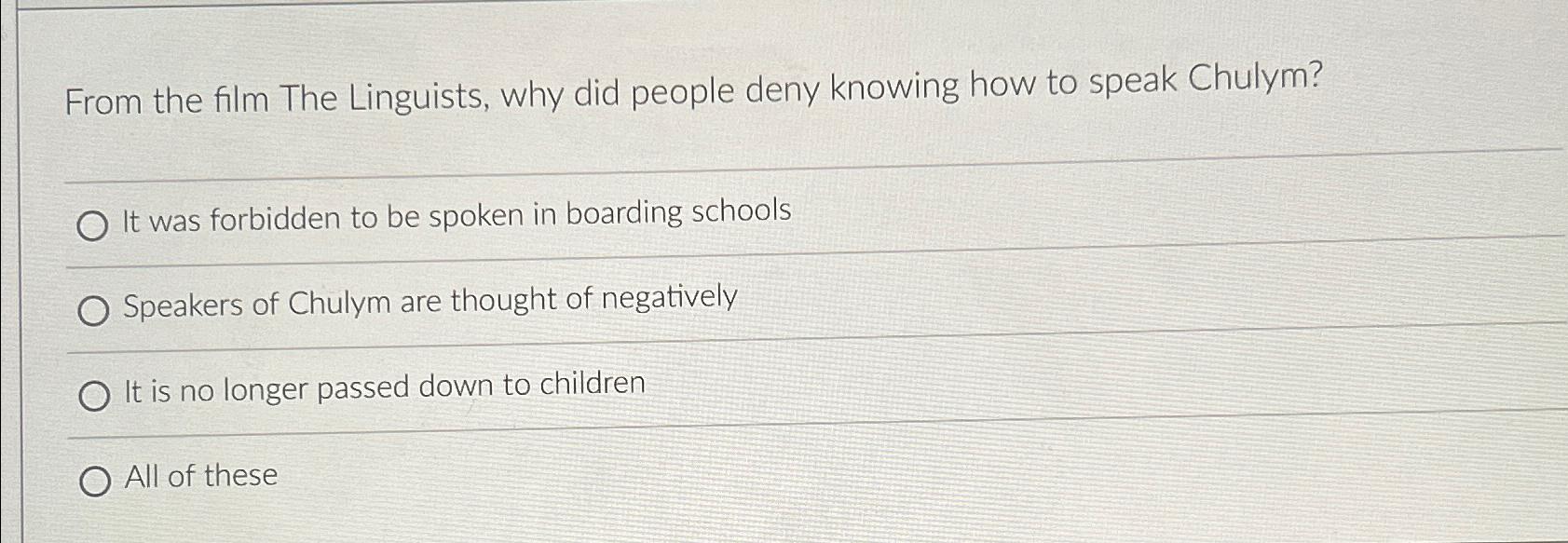 Solved From the film The Linguists, why did people deny | Chegg.com