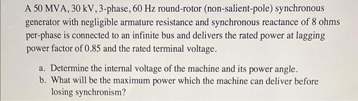 Solved A 50 MVA, 30 kV, 3-phase, 60 Hz round-rotor | Chegg.com