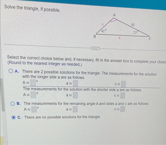 Solved Solve The Triangle, If Possible. Select The Correct | Chegg.com