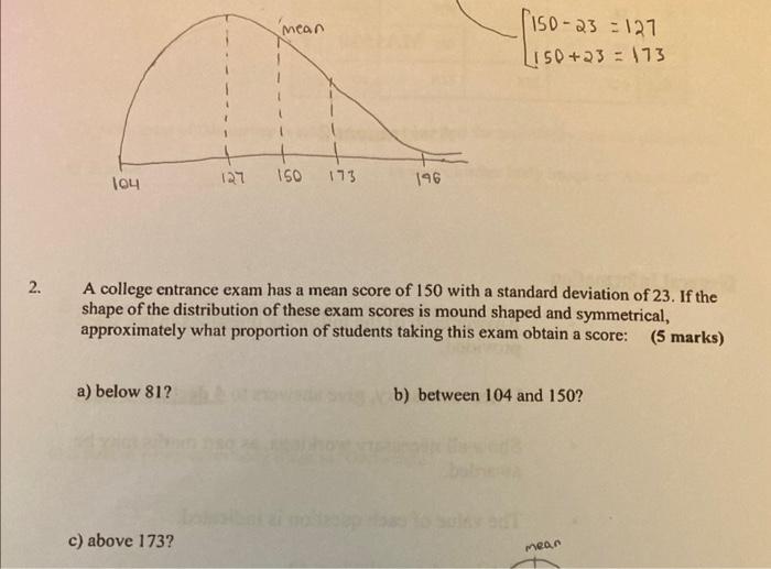 Solved A college entrance exam has a mean score of 150 with | Chegg.com