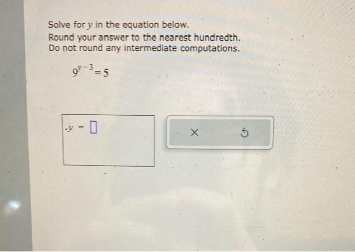 Solved Solve for y in the equation below. Round your answer | Chegg.com