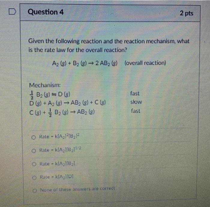Solved Question 4 2 pts Given the following reaction and the | Chegg.com