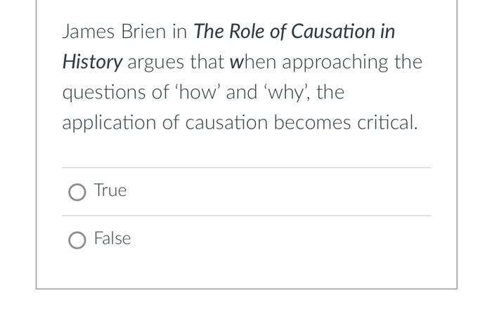 James Brien In The Role Of Causation In History | Chegg.com