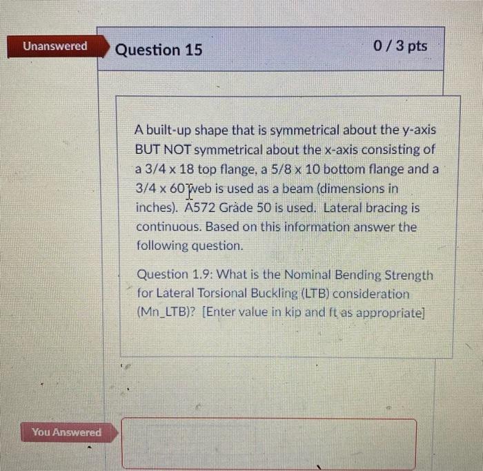 Solved Unanswered Question 15 0/3 pts A built-up shape that | Chegg.com