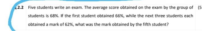 Solved 4.2.2 Five students write an exam. The average score | Chegg.com