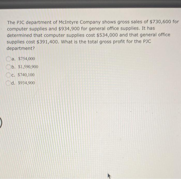 Solved The PJC department of McIntyre Company shows gross