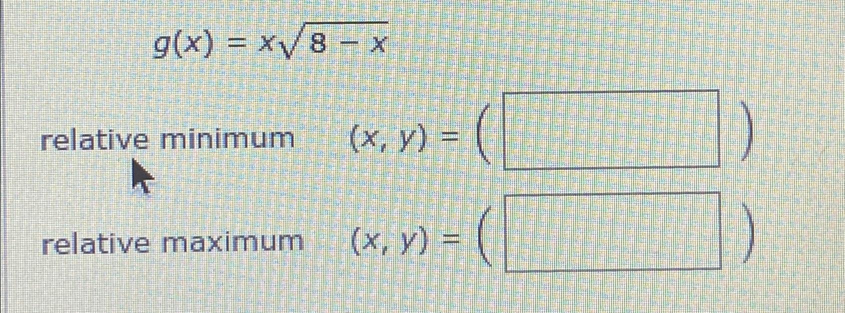 Solved G X X8 X2relative Minimum Relative Maximum