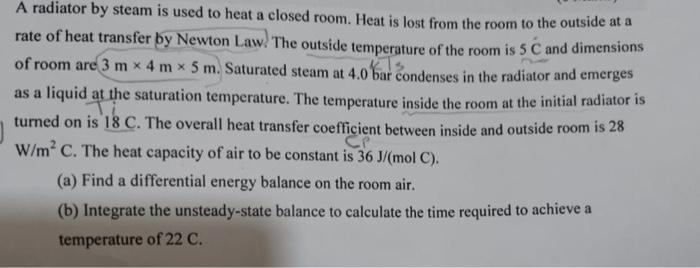 A Radiator By Steam Is Used To Heat A Closed Room. 