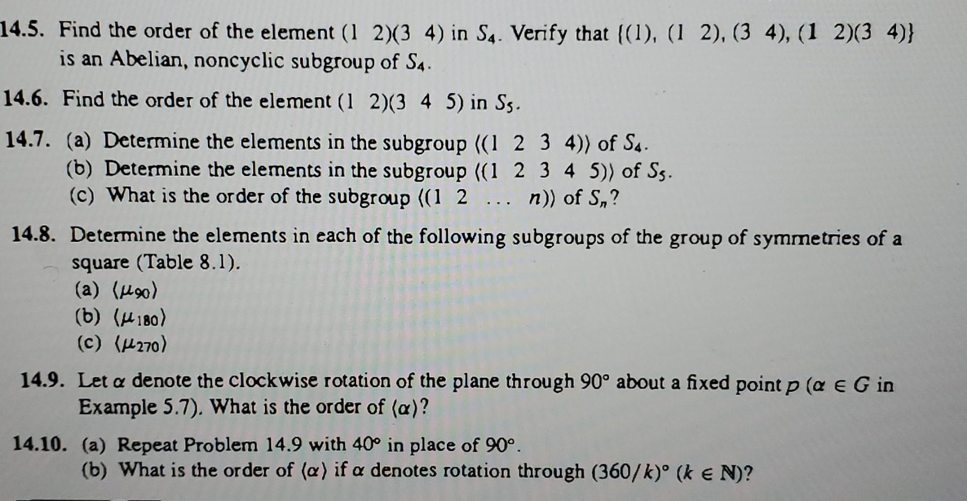 Solved 14.5. Find the order of the element (1 2)(34) in Sa