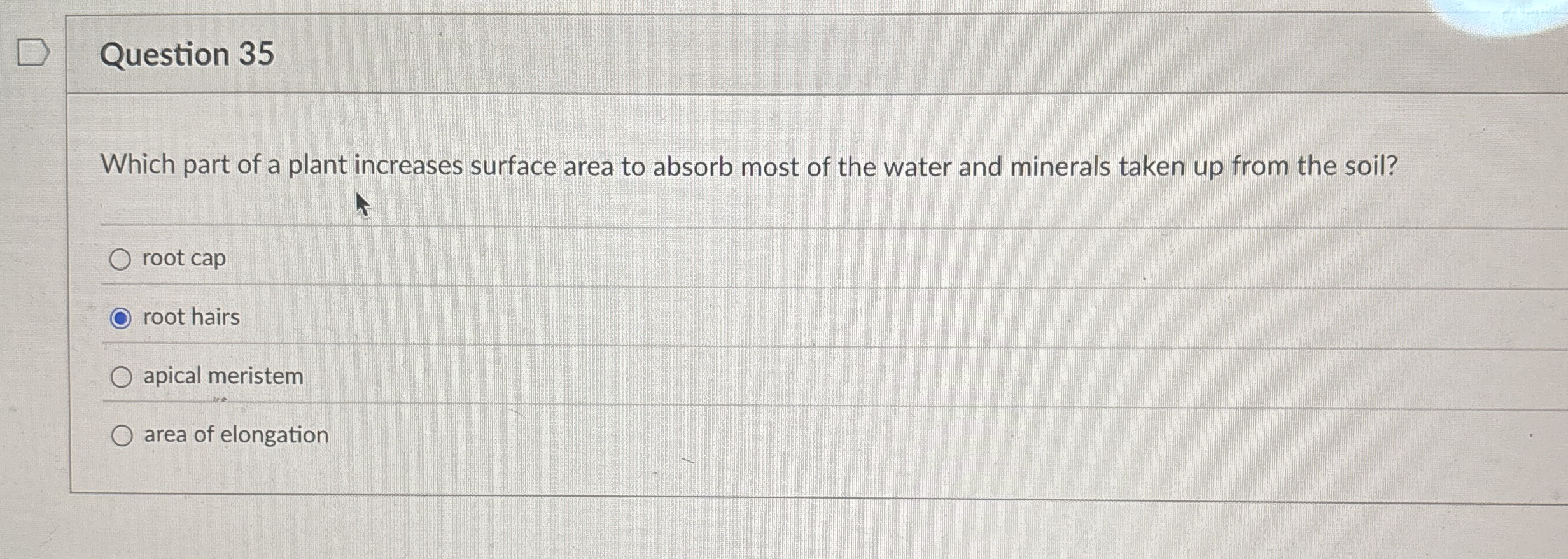 Solved Question 35Which part of a plant increases surface