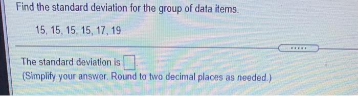 Solved Find the standard deviation for the following group | Chegg.com