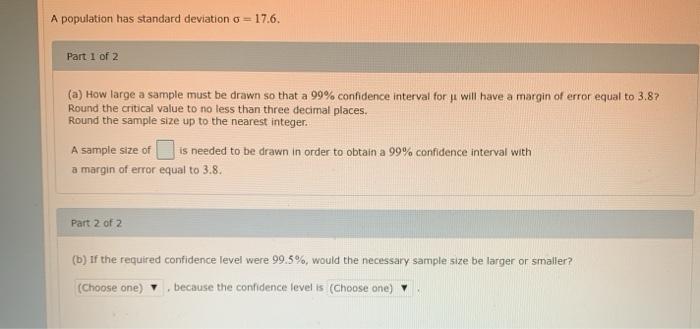 Solved A population has standard deviation o = 17.6. Part 1 | Chegg.com