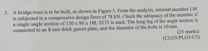 Solved 3. A bridge truss is to be built, as shown in Figure | Chegg.com