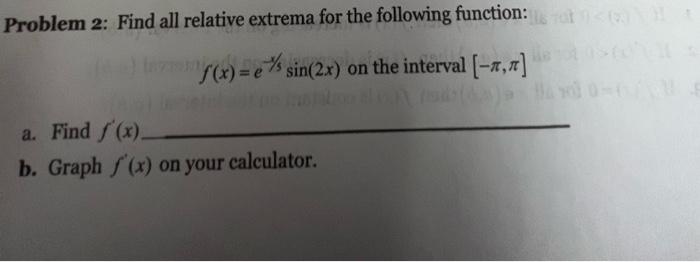 Solved Problem 2: Find All Relative Extrema For The | Chegg.com