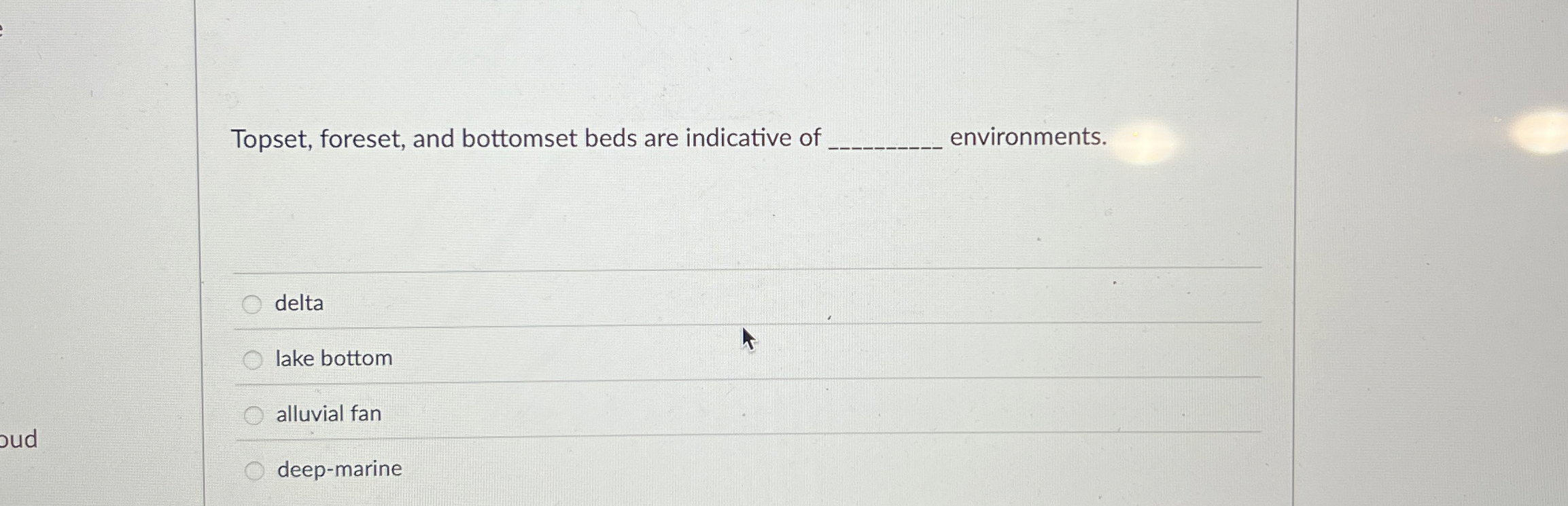 Solved Topset, foreset, and bottomset beds are indicative