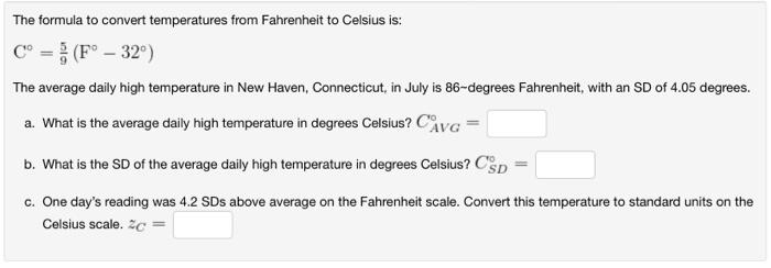 SOLVED: Convert the following temperatures: 45Â°C to Â°F b. 91Â°F to Â°C  (9/5)(58)+32 c. 91-89 = 2 (9/5)+32 d. 19Â°C to K 36 973 (19 - 39)(5/9)+973  3769 96.16 A9.5m-long metal beam