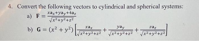 4. Convert the following vectors to cylindrical and | Chegg.com