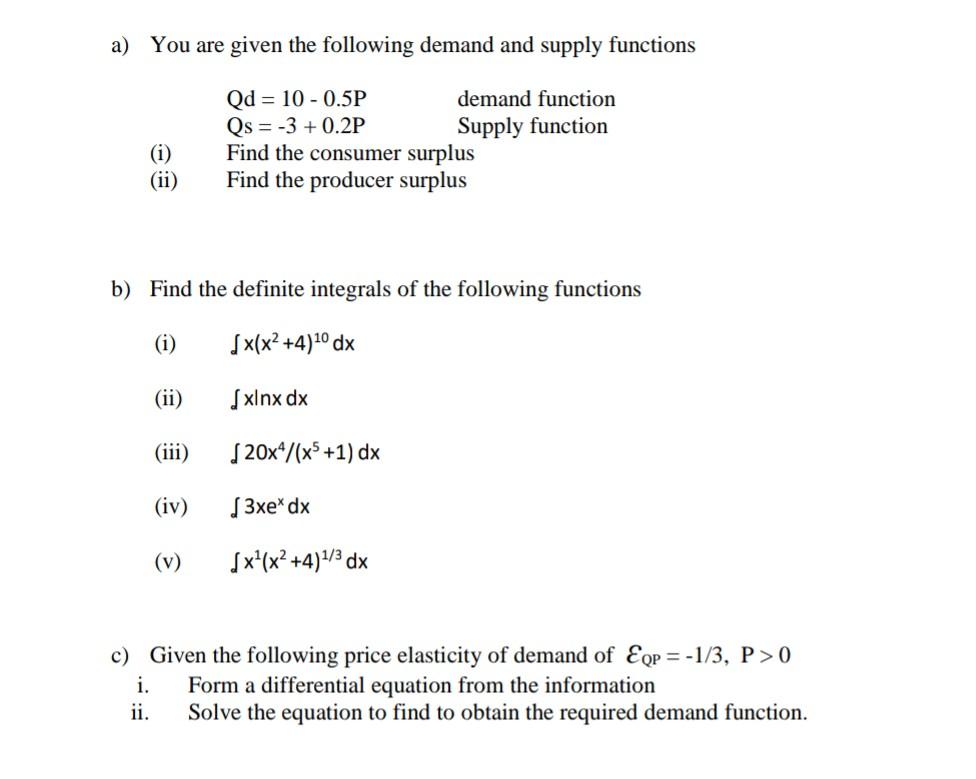 Solved a) You are given the following demand and supply | Chegg.com