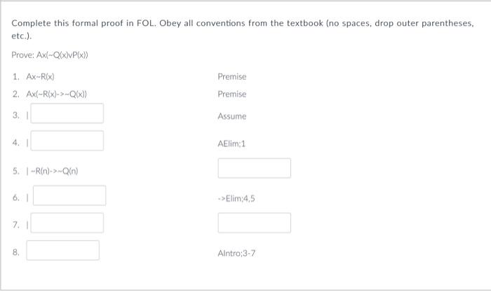 Solved Complete this formal proof in FOL. Obey all | Chegg.com