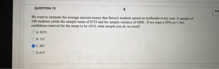 Solved QUESTION 13 We want to estimate the average amount | Chegg.com