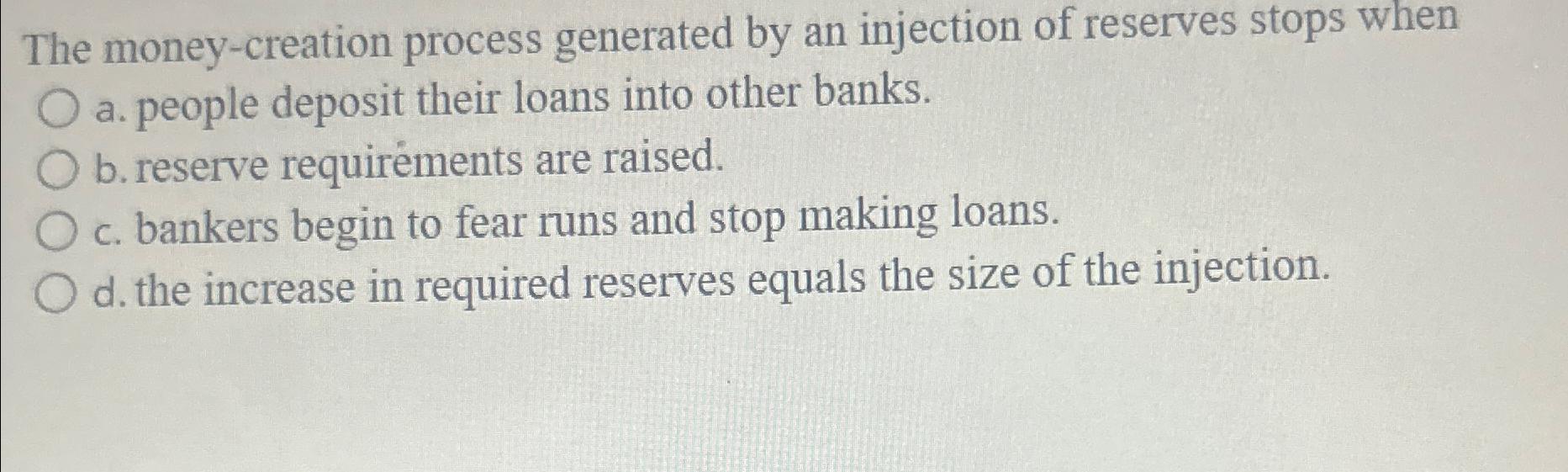 Solved The money-creation process generated by an injection | Chegg.com