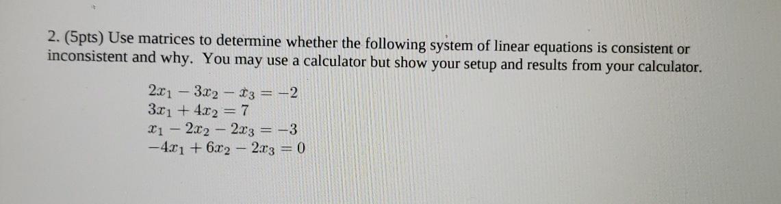 Solved 2. (5pts) Use matrices to determine whether the | Chegg.com