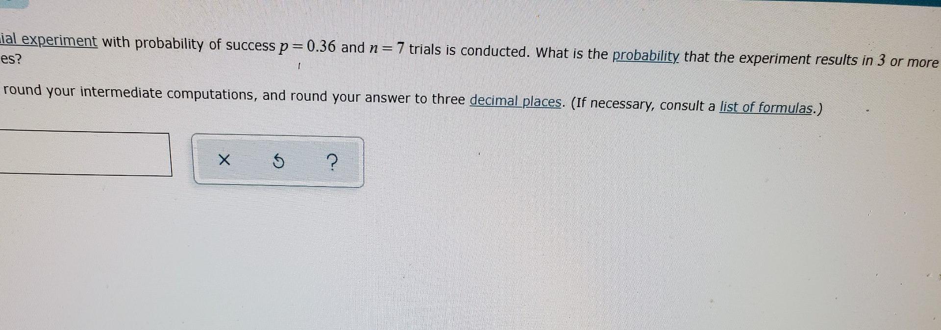 Solved ial experiment with probability of success p=0.36 and | Chegg.com
