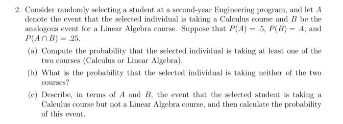 Solved 2. Consider Randomly Selecting A Student At A | Chegg.com