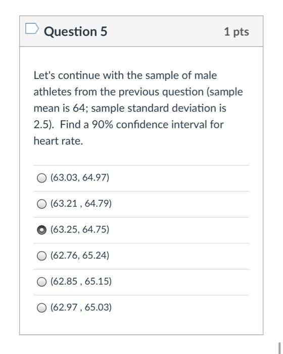 Solved Question 5 1 pts Let's continue with the sample of | Chegg.com