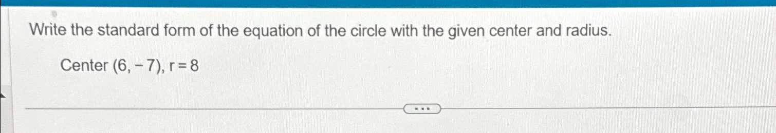 Solved Write the standard form of the equation of the circle | Chegg.com