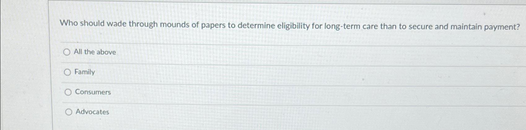 Solved Who should wade through mounds of papers to determine | Chegg.com