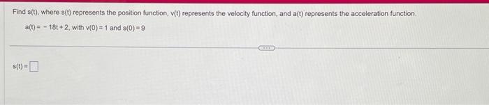 Solved Find s(t), where s(t) represents the position | Chegg.com