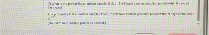 Solved (f). What is the probability a random sample of 15 | Chegg.com