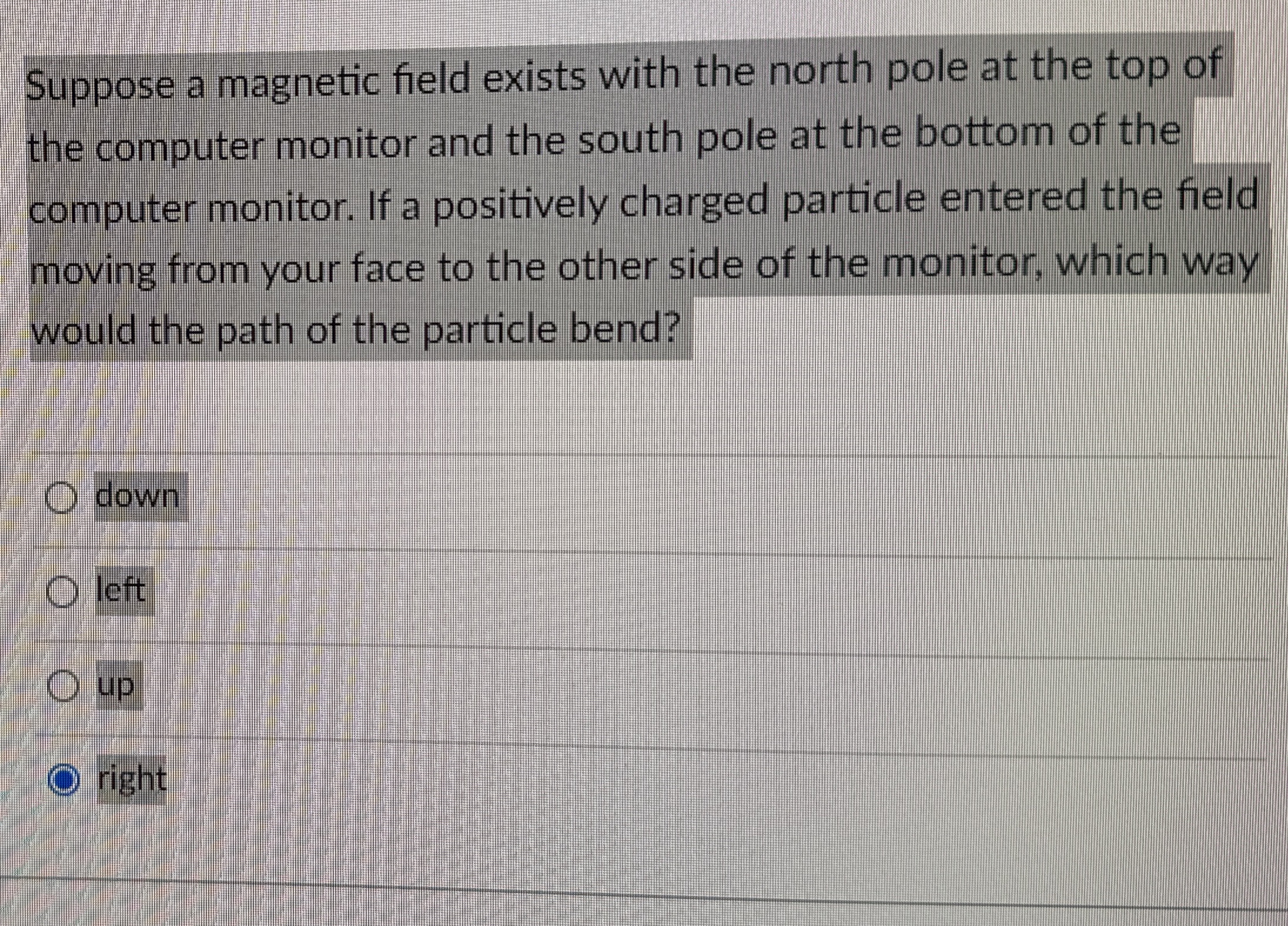 Solved Suppose a magnetic field exists with the north pole | Chegg.com