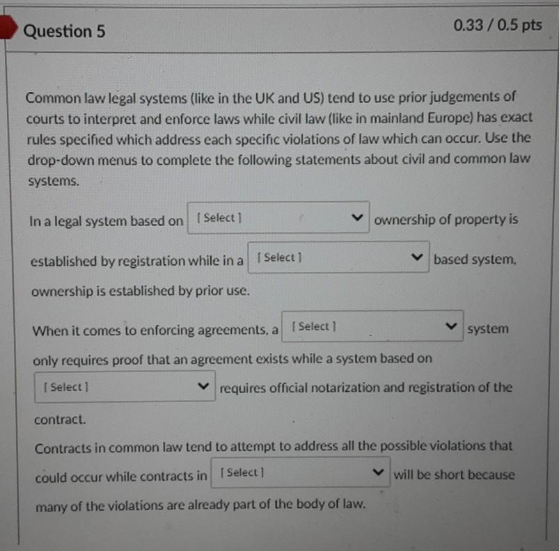 Solved Question 5 0.33/0.5 pts Common law legal systems | Chegg.com