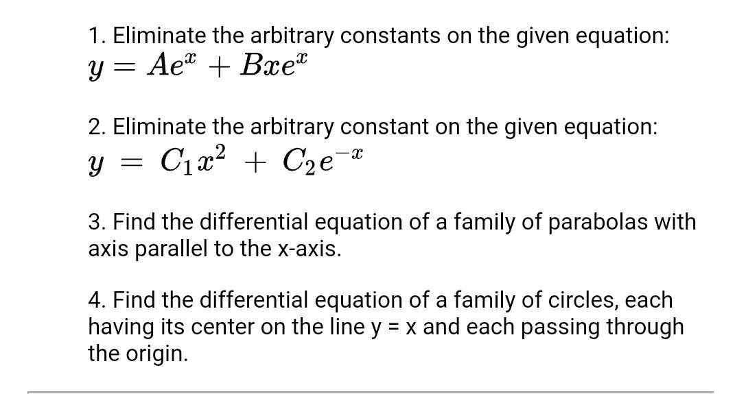 Solved 1. Eliminate The Arbitrary Constants On The Given | Chegg.com