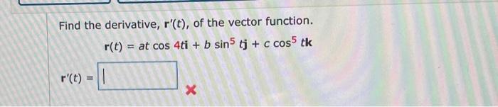 Solved Find The Derivative R′ T Of The Vector Function