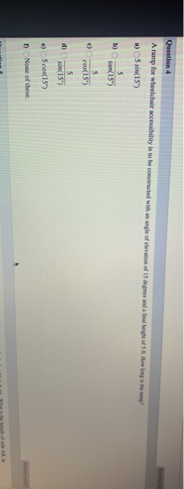 Solved Question 4 A ramp for wheelchair accessibility is to | Chegg.com