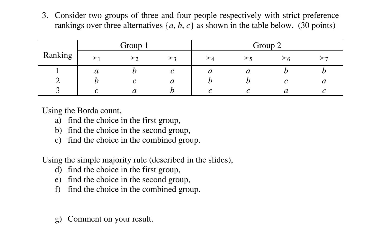 Solved Consider two groups of three and four people