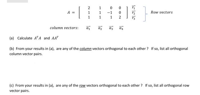 Solved A = 2 1 1 1 1 1 0 0 -1 1 2 Row vectors NO 1 column | Chegg.com