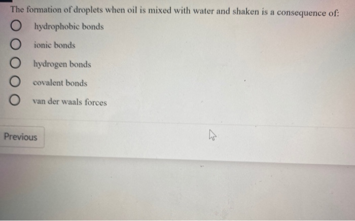 Solved The formation of droplets when oil is mixed with | Chegg.com