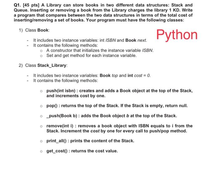 Solved Python Q1. [45 pts] A Library can store books in two | Chegg.com