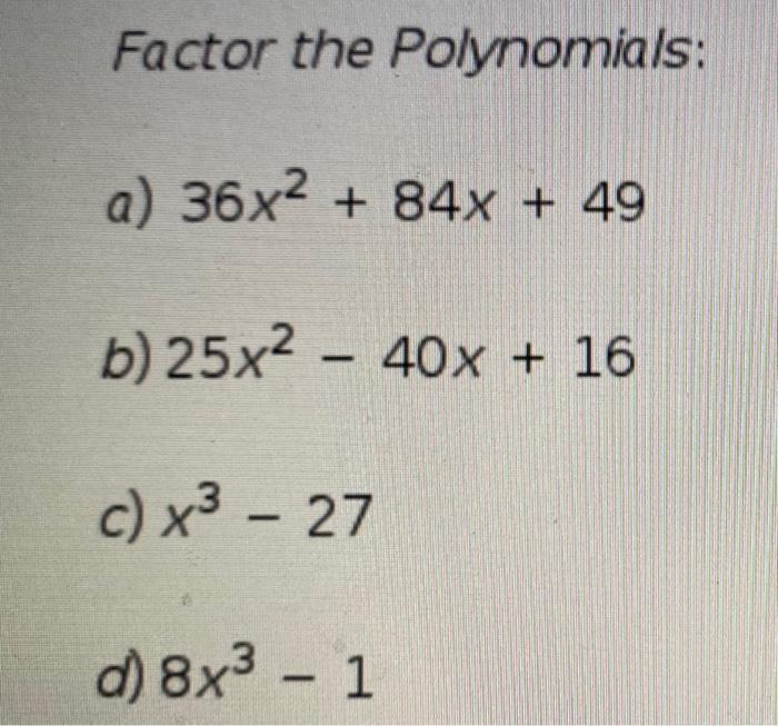 solved-factor-the-polynomials-a-36x2-84x-49-b-25x2-chegg