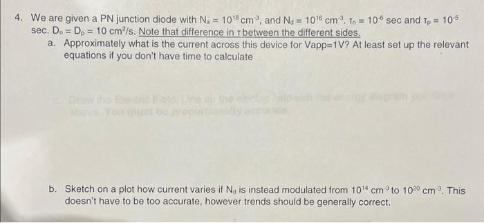 Solved 4. We are given a PN junction diode with Na=1018 | Chegg.com