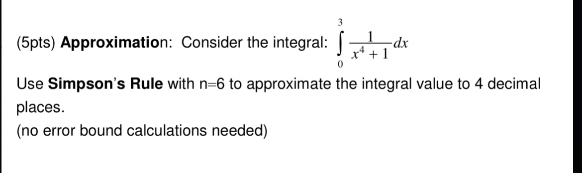 Solved (5pts) ﻿Approximation: Consider the integral: | Chegg.com
