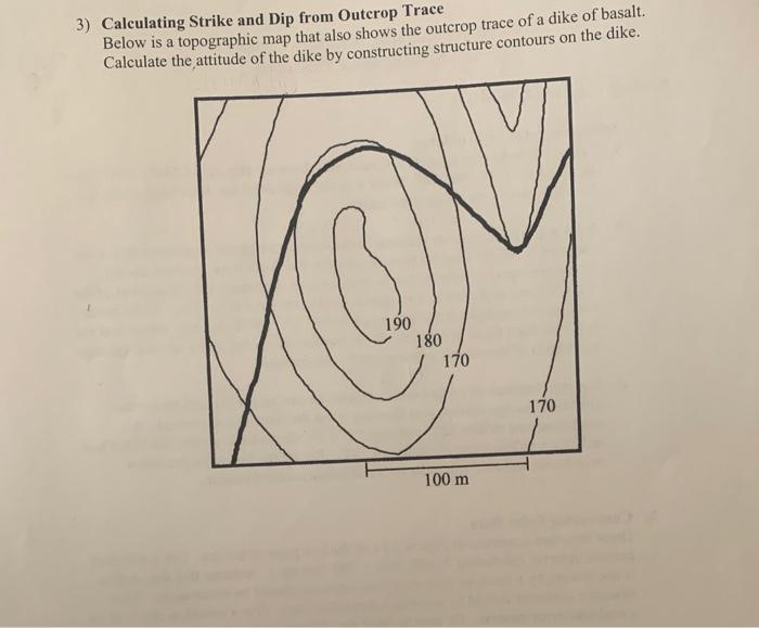 Solved 3) Calculating Strike and Dip from Outerop Trace | Chegg.com