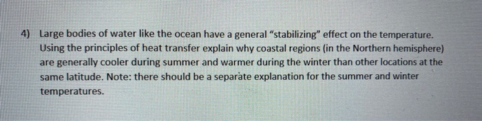 Solved 4) Large Bodies Of Water Like The Ocean Have A | Chegg.com