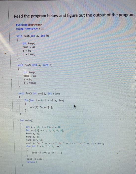 Solved Read the program below and figure out the output of | Chegg.com