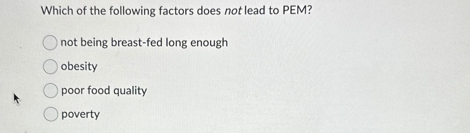 Solved Which of the following factors does not lead to | Chegg.com